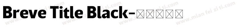 Breve Title Black字体转换